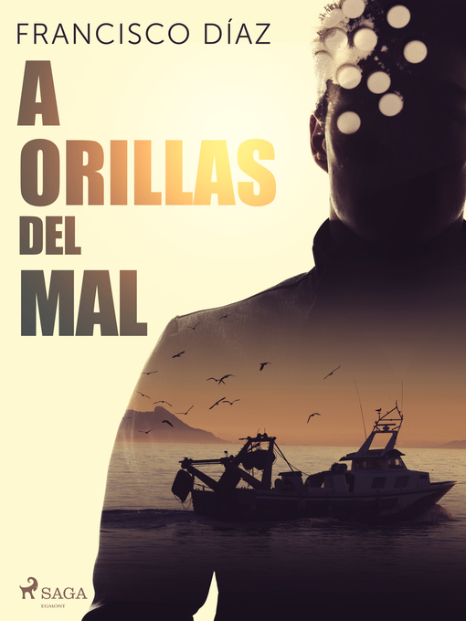 Title details for A orillas del mal by Francisco Díaz Valladares - Available